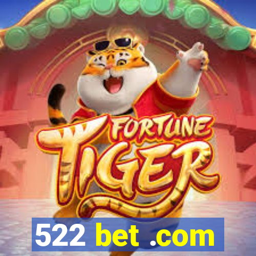 522 bet .com